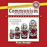 The Politically Incorrect Guide to Communism by Paul Kengor The Politically Incorrect Guide to Communism by Paul Kengor