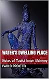 Water's Dwelling Place: Qi Gong Nei Dan