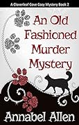 An Old Fashioned Murder Mystery