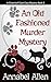 An Old Fashioned Murder Mys...