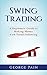 Swing Trading: A Beginners’...