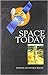 Space Today by Mohan Sundara Rajan
