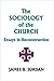 The Sociology of the Church...
