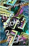 The Bible 2: Revised and Summarised