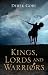 King's, Lords and Warriors