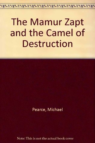 Mamur Zapt and the Camel of Destruction