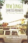 "NEW JUNGLE- SAME OLD MONKEYS": "My Missionary Meanderings" (Dayspring Macleod)