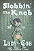 Slobbin' the Knob of a Lady...