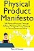 Physical Product Manifesto:...