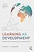 Learning as Development: Re...