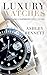 Luxury Watches by Ashley  Bennett