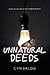Unnatural Deeds