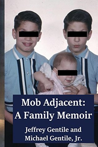 Mob Adjacent: A Family Memoir (Kindle Edition)