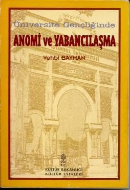 Üniversite Gençliğinde Anomi ve Yabancılaşma (Paperback)