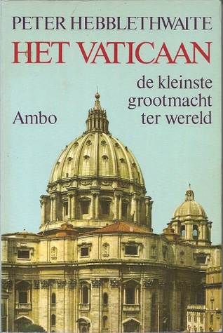 Het Vaticaan - de kleinste grootmacht ter wereld