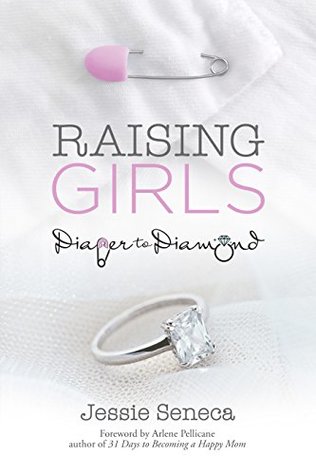Raising Girls: From Diaper to Diamond