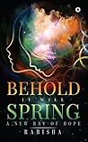 Behold, it will Spring : A new ray of Hope