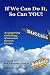 If We Can Do It, So Can You! by Bob Chapman