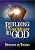 Building Confidence In God:...