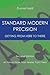 Standard Modern Precision: Getting from here to there