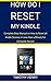 How do i Reset My Kindle: C...