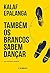 Também os Brancos Sabem Dançar. Um Romance Musical (Portuguese Edition)