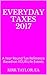 Everyday Taxes 2017: A Year...