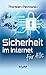 Sicherheit im Internet für alle (German Edition)