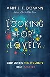 Book cover for Looking for Lovely: Collecting Moments that Matter