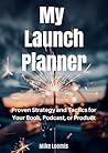 My Launch Planner...