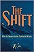 The Shift: How to Awaken to...