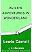Alice's Adventures In Wonderland: Lewis Carroll (Illustrated)
