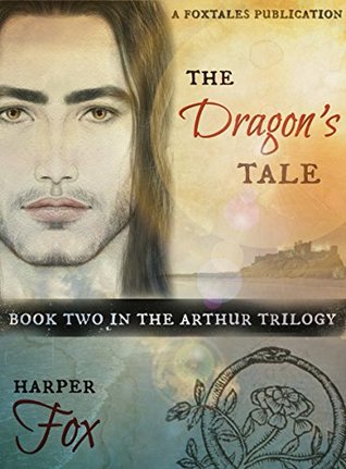 The Dragon's Tale (The Arthur Trilogy, #2)