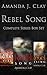 Rebel Song Series Complete Set by Amanda J. Clay