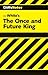 CliffsNotes on White's The Once and Future King (Cliffsnotes Literature Guides)
