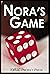 Nora's Game