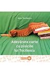 Adevărata carte cu pisicile lui Tocilescu