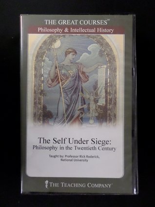 The Self Under Siege: Philosophy In The Twentieth Century