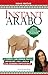 Instant arabo. Il corso di lingua che rende facile imparare una lingua che sembra impossibile