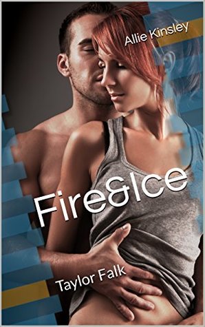 Taylor Falk (Fire & Ice #14)