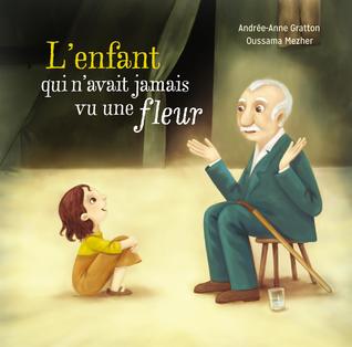 L'enfant qui n'avait jamais vu une fleur (Hardcover)