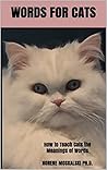 Words for Cats by Norene Moskalski