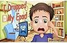 I Dropped My Epad: A hilariously imaginative picture story book for kids that reminds children of the value of play in an "electronics" age.