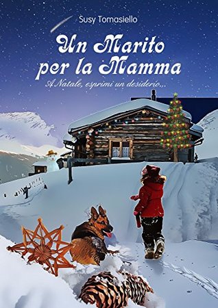 Un marito per la mamma: a Natale esprimi un desiderio