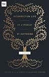 Resurrection Life in a World of Suffering: 1 Peter (The Gospel Coalition)