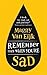 Remember This When You're Sad by Maggy van Eijk