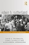 Edwin H. Sutherland (Routledge Key Thinkers in Criminology)