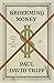Redeeming Money: How God Re...