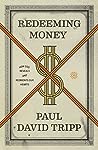 Redeeming Money by Paul David Tripp