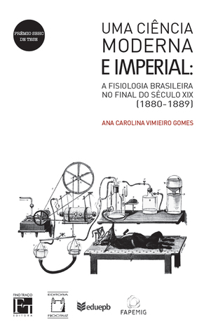 Uma Ciência Moderna e Imperial: a Fisiologia Brasileira no Final do Século XIX (1880-1889)